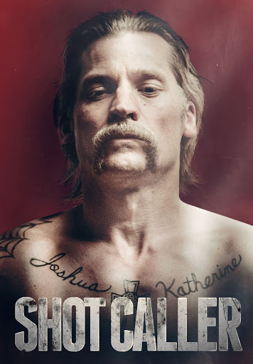 Shot Caller (2017) อหังการ์คนคุกแดนทมิฬ