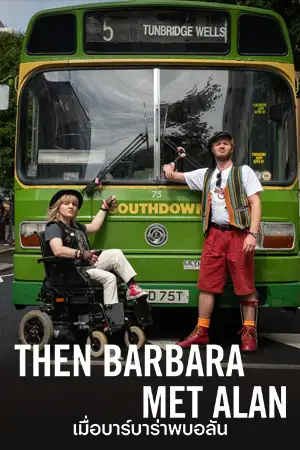 Then Barbara Met Alan (2022) | Netflix