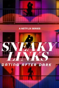 Sneaky Links: Dating After Dark (2025) เดทลับฉบับทดลอง