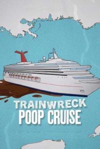 Trainwreck: Poop Cruise (2025) อภิมหาวายป่วง: เรือสำราญอุนจิ