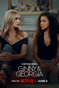 Ginny & Georgia Season 3 (2025) จินนี่และจอร์เจีย ซีซั่น 3
